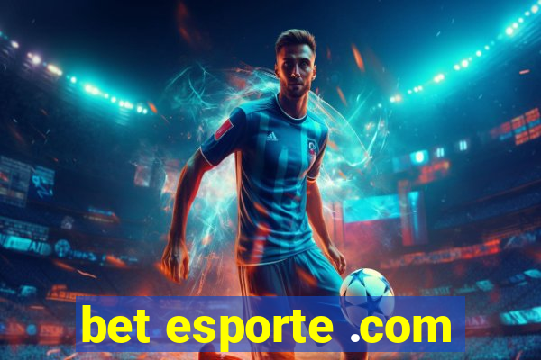 bet esporte .com